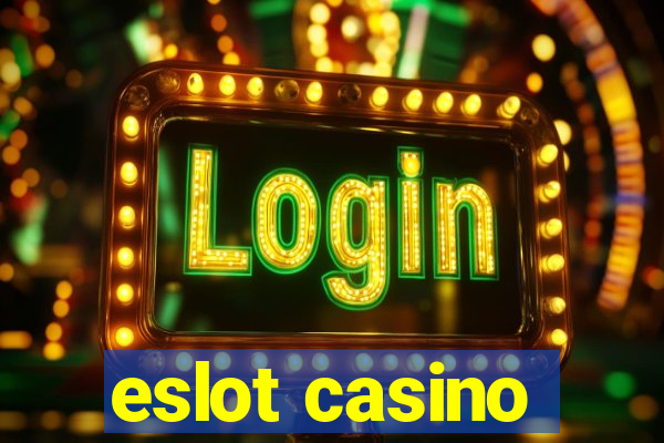 eslot casino