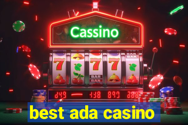 best ada casino