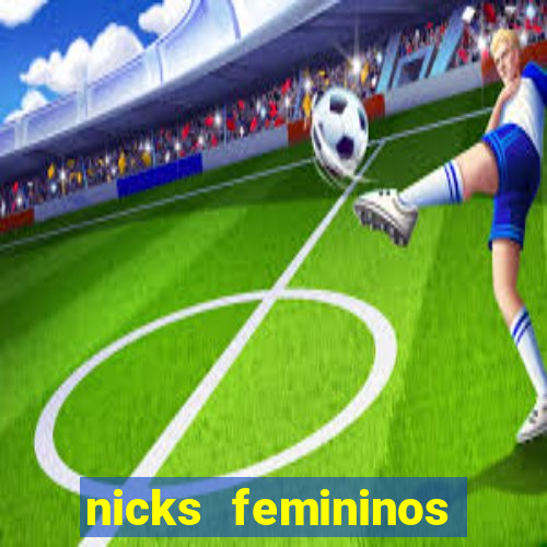 nicks femininos para jogos