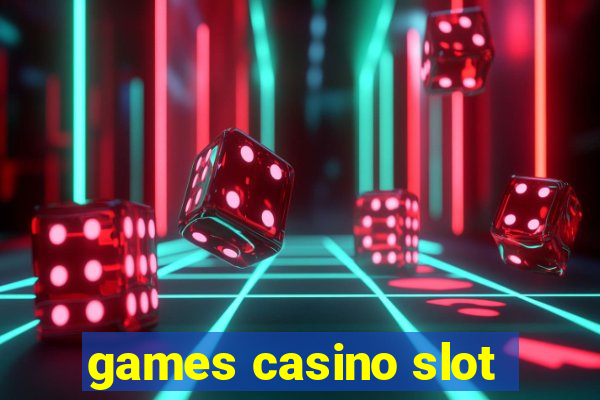 games casino slot