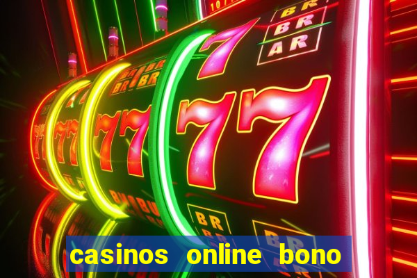 casinos online bono sin deposito