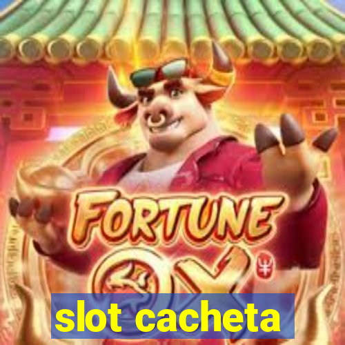 slot cacheta