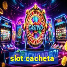 slot cacheta