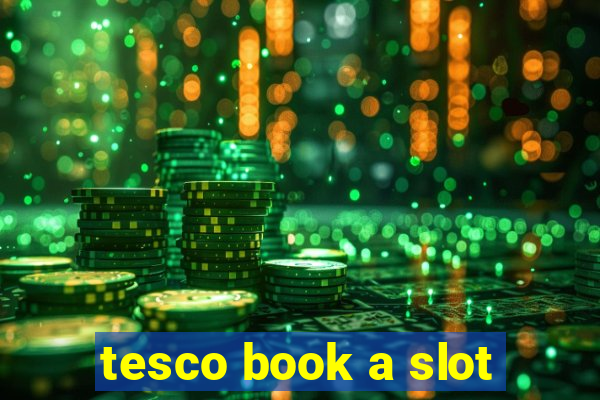 tesco book a slot