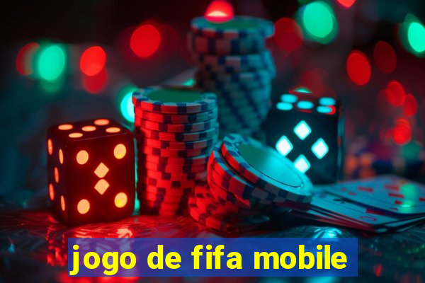 jogo de fifa mobile