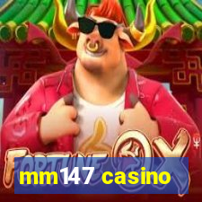 mm147 casino