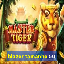 blazer tamanho 50