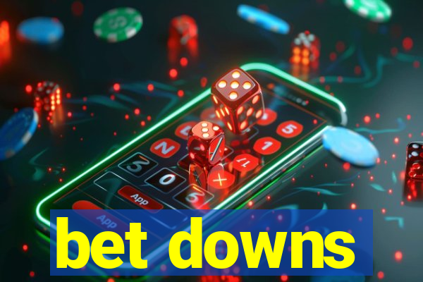 bet downs