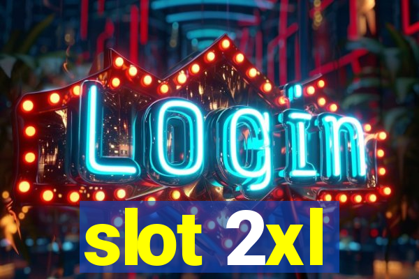 slot 2xl