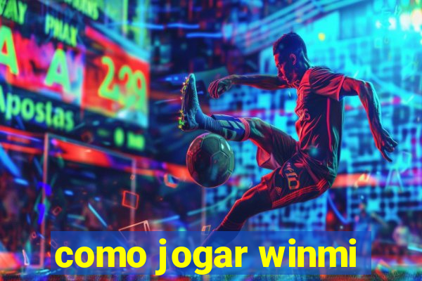 como jogar winmi