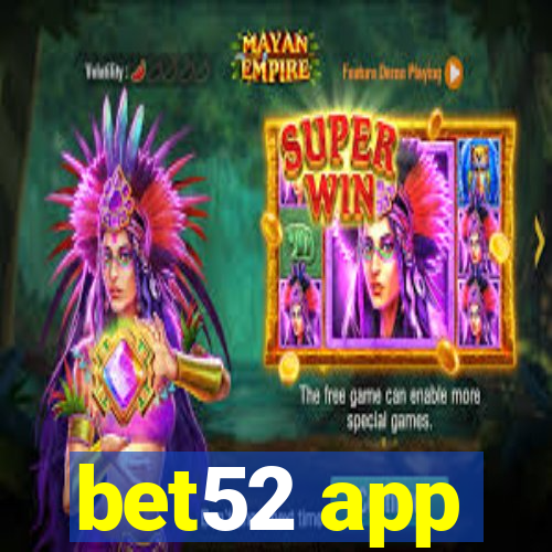 bet52 app