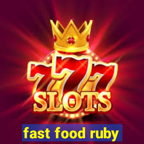 fast food ruby