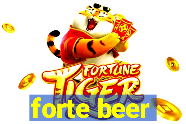 forte beer