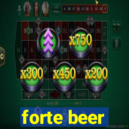 forte beer