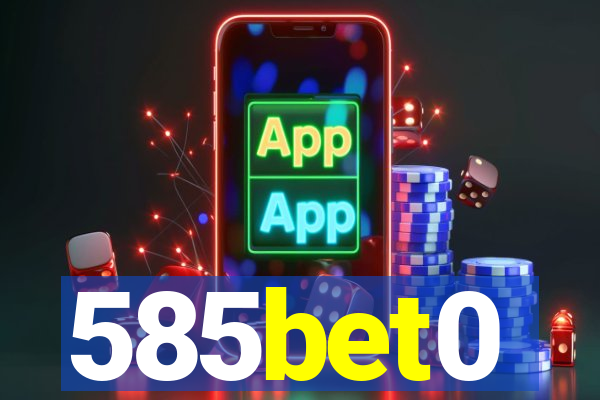 585bet0