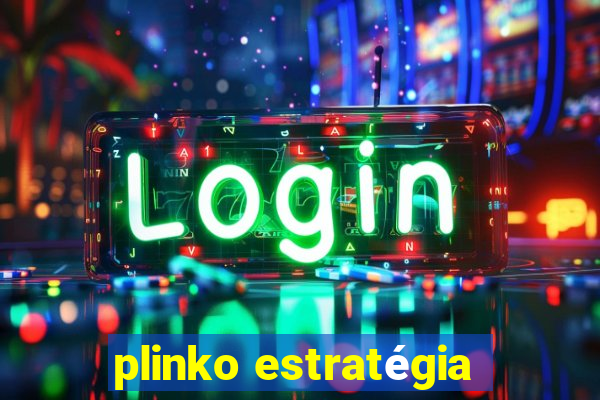 plinko estratégia