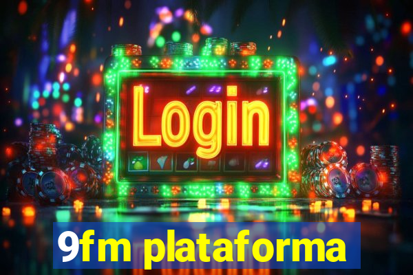 9fm plataforma