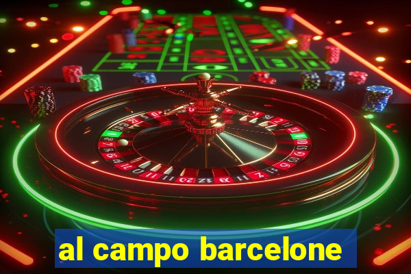 al campo barcelone