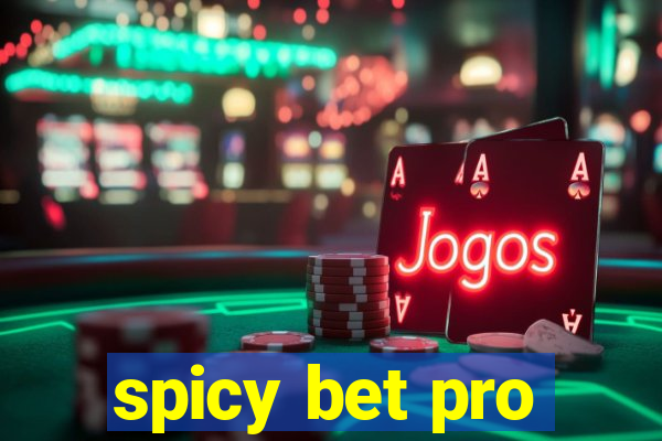 spicy bet pro