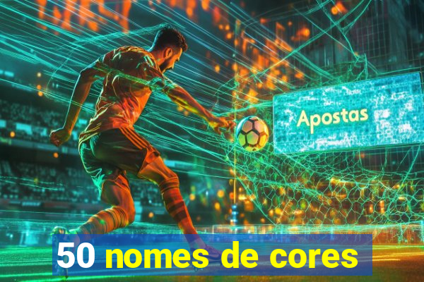 50 nomes de cores