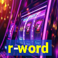 r-word