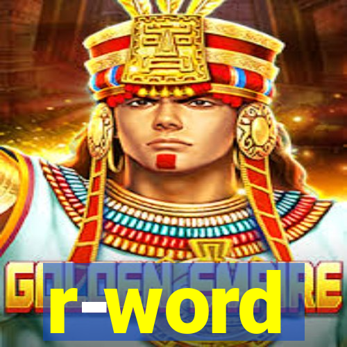 r-word