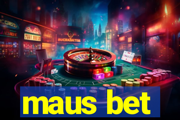 maus bet