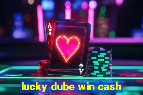 lucky dube win cash