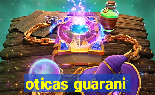 oticas guarani