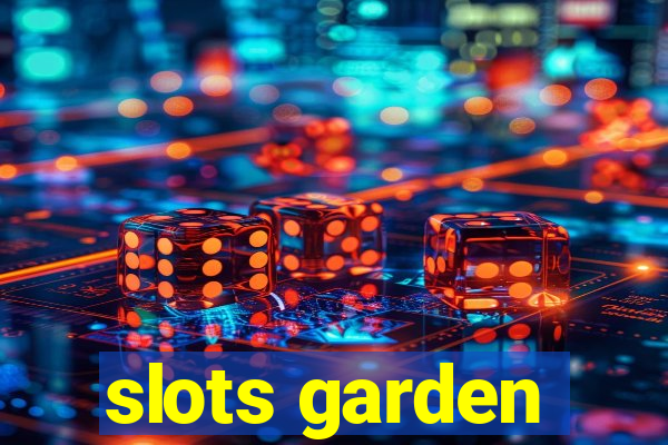 slots garden