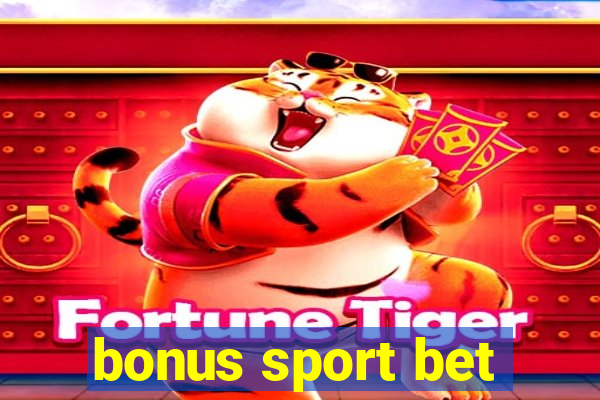 bonus sport bet