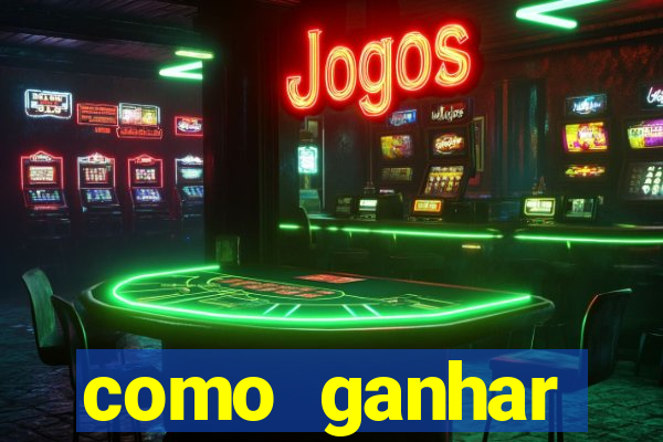 como ganhar dinheiro no casino online