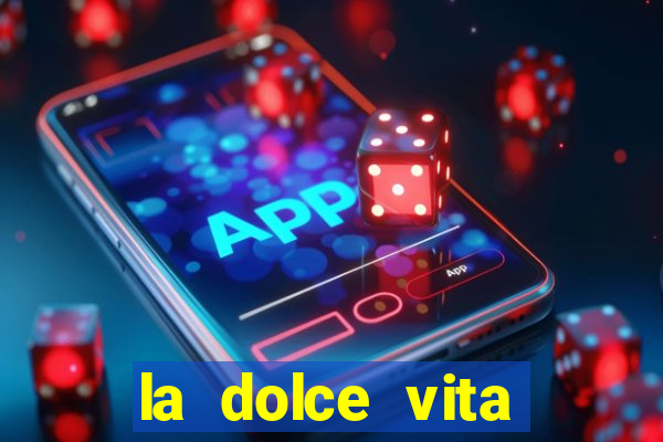 la dolce vita double rush slot