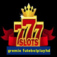 gremio futebolplayhd