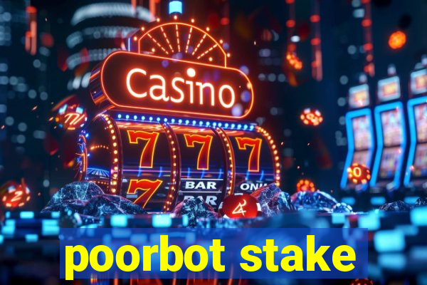 poorbot stake