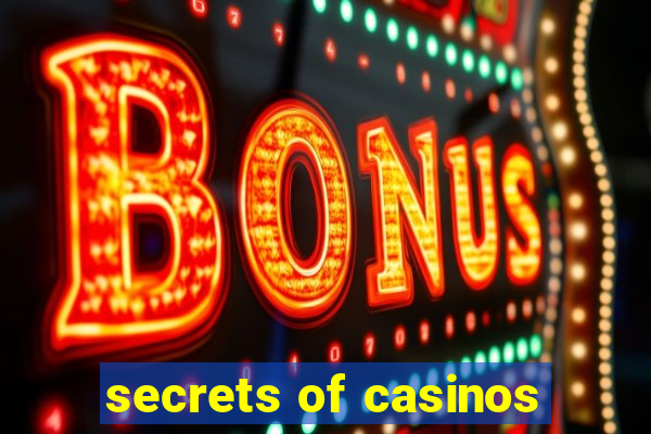 secrets of casinos