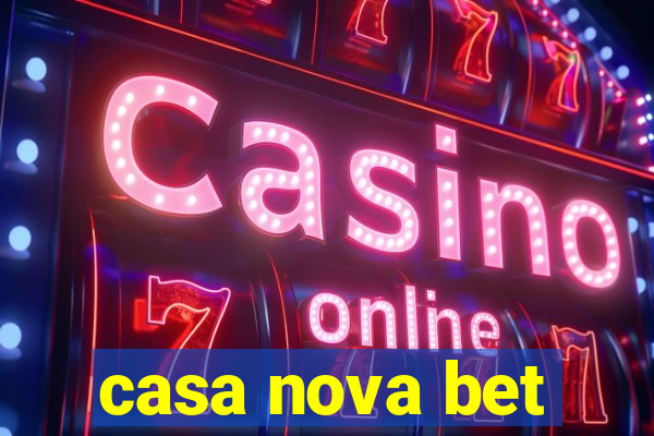 casa nova bet