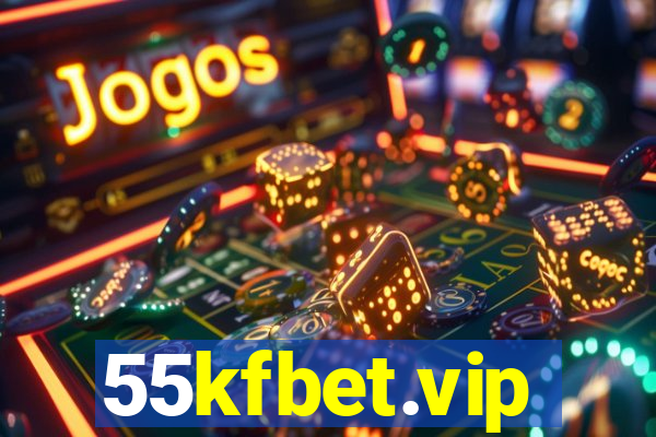 55kfbet.vip