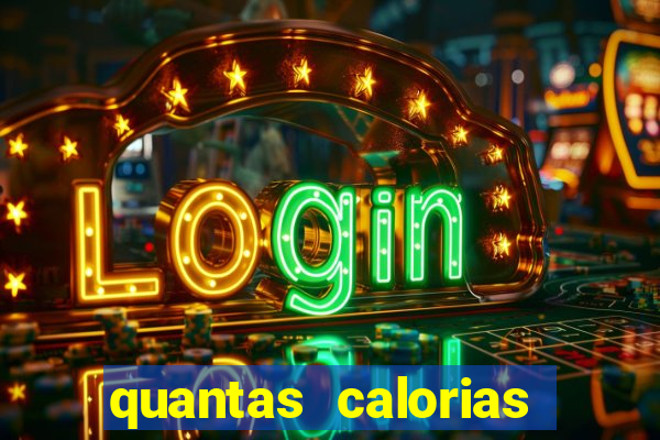 quantas calorias tem um xeque mate