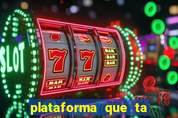 plataforma que ta pagando fortune tiger