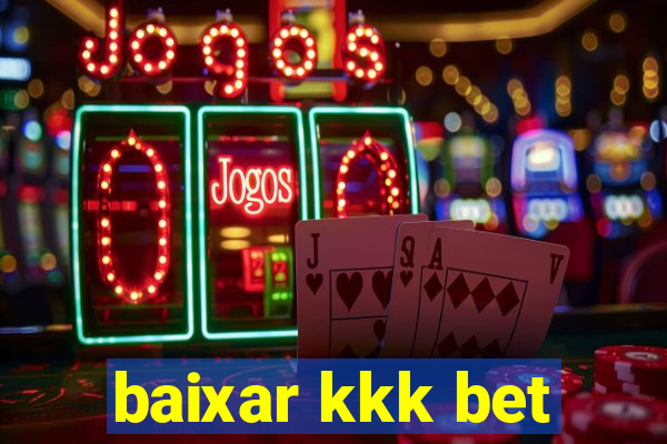 baixar kkk bet