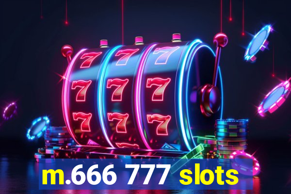 m.666 777 slots