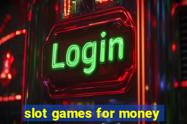 slot games for money