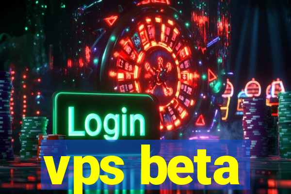 vps beta