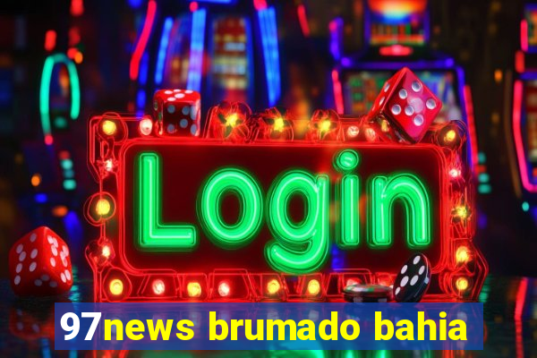 97news brumado bahia