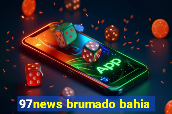 97news brumado bahia