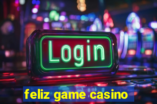 feliz game casino