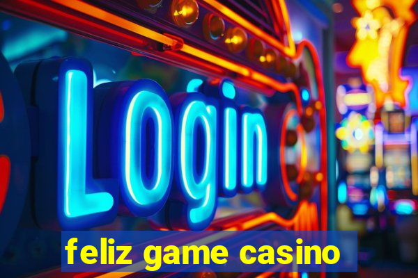 feliz game casino