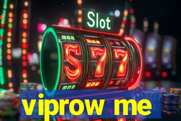 viprow me