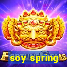 soy spring